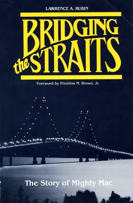 Bridging the Straits: The Story of Mighty Mac - Paperback