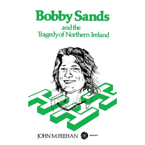 Bobby Sands and the Tragedy of Northern Ireland - Paperback