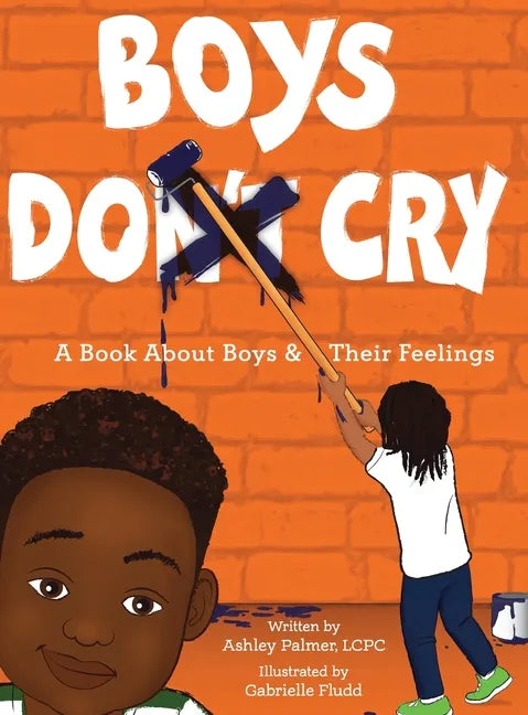 Boys Do Cry: A book about boys & their feelings - Hardcover