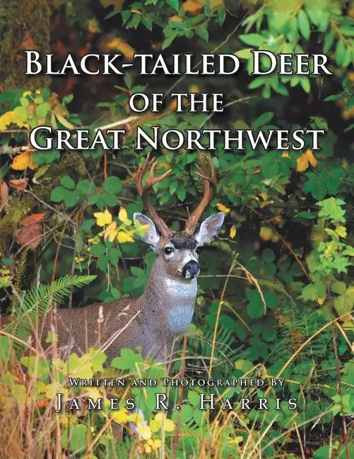 Black-Tailed Deer of the Great Northwest - Paperback