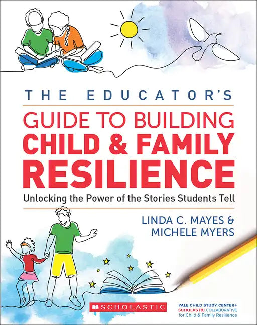 The Educator's Guide to Building Child & Family Resilience - Paperback