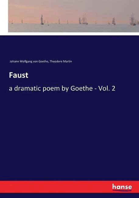 Faust: a dramatic poem by Goethe - Vol. 2 - Paperback