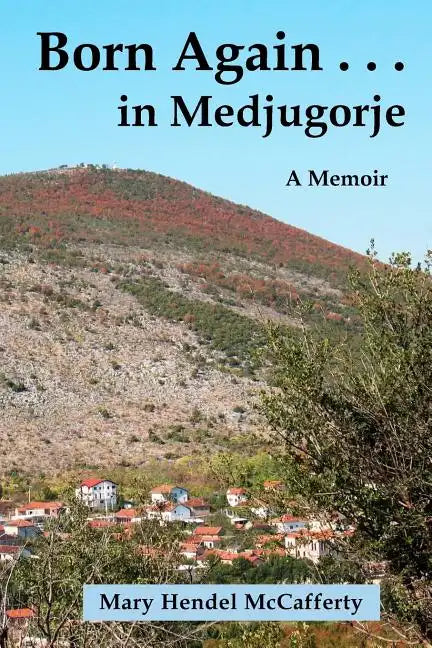 Born Again . . . in Medjugorje - Paperback