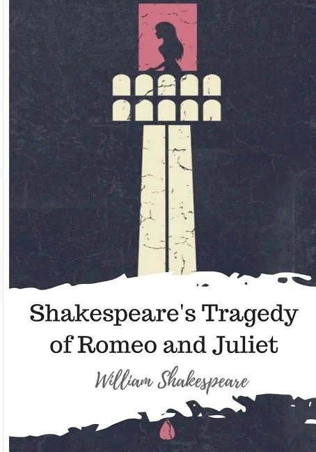 Shakespeare's Tragedy of Romeo and Juliet - Paperback