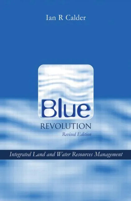 Blue Revolution: Integrated Land and Water Resources Management - Paperback