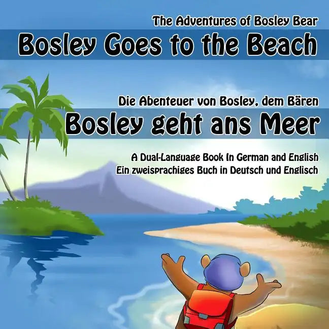 Bosley Goes to the Beach (German-English): A Dual Language Book in German and English - Paperback