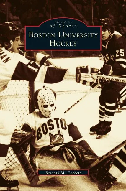 Boston University Hockey - Hardcover