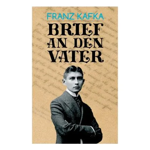 Brief an den Vater: Tragische Anklage einer Hassliebe - Paperback