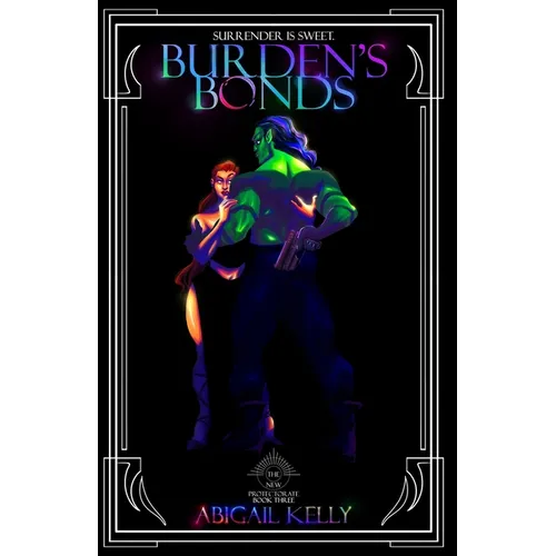 Burden's Bonds: The New Protectorate: Book Three - Paperback