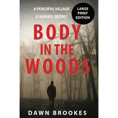 Body in the Woods Large Print Edition - Paperback