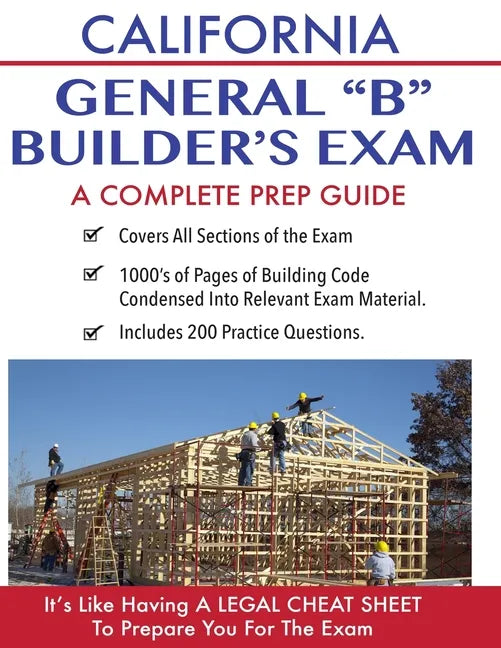 California Contractor General Building (B) Exam: A Complete Prep Guide - Paperback