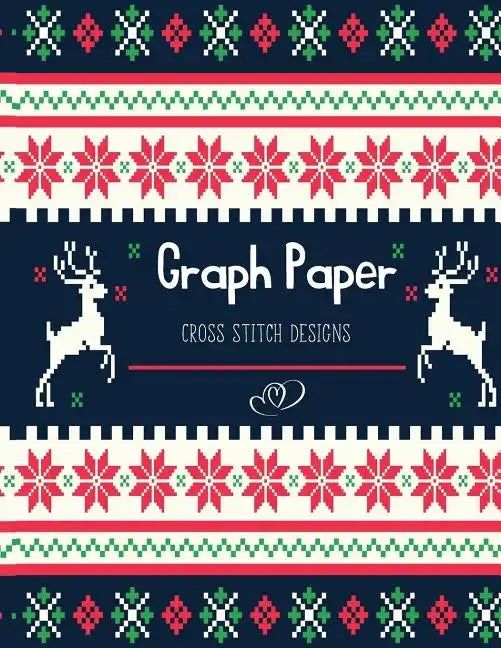 Graph Paper Cross Stitch Designs: Cross Stitch Embroidery Designs- Square Graph Paper, Project Ideas - Design Works Cross Stitch - Paperback