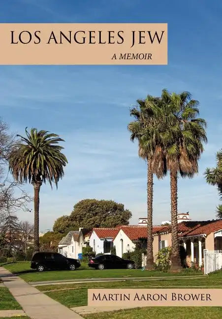 Los Angeles Jew: A Memoir - Hardcover