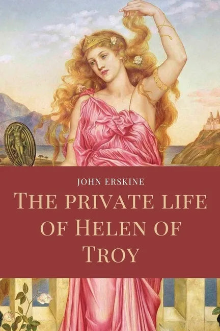 The private life of Helen of Troy: Easy to Read Layout - Paperback