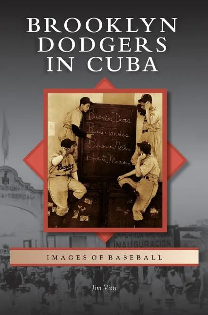 Brooklyn Dodgers in Cuba - Hardcover