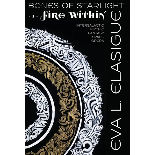 Bones of Starlight: Fire Within - Hardcover