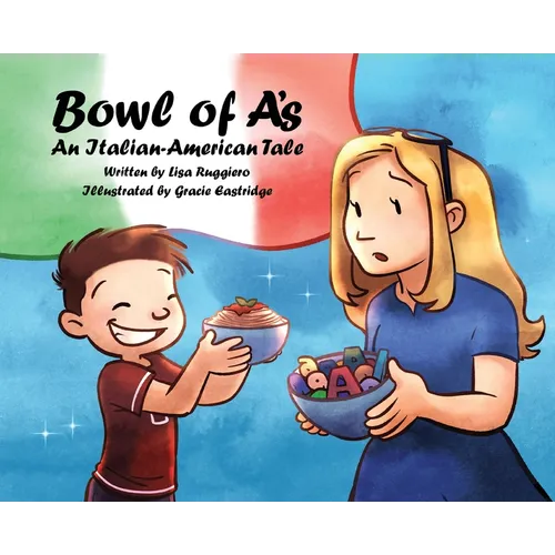 Bowl of A's: An Italian-American Tale - Hardcover