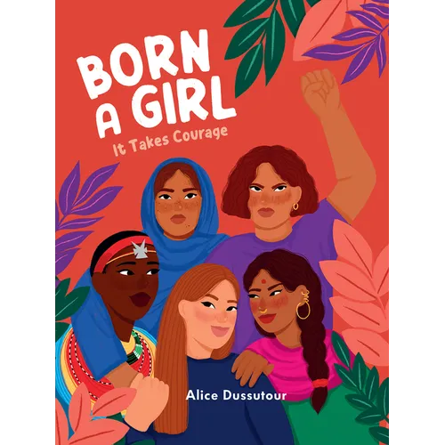 Born a Girl: It Takes Courage - Hardcover