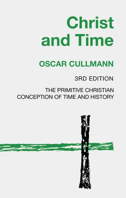 Christ and Time, 3rd Edition - Paperback