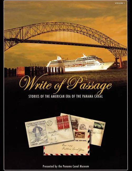 Write of Passage: Stories of the American Era of the Panama Canal - Paperback