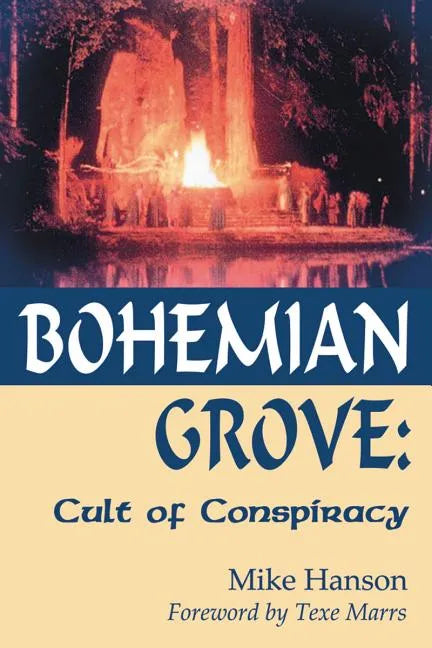 Bohemian Grove:: Cult of Conspiracy - Paperback