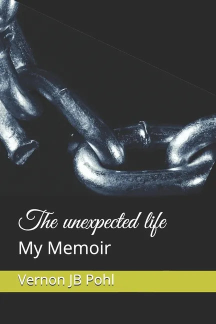 The unexpected life: My Memoir - Paperback