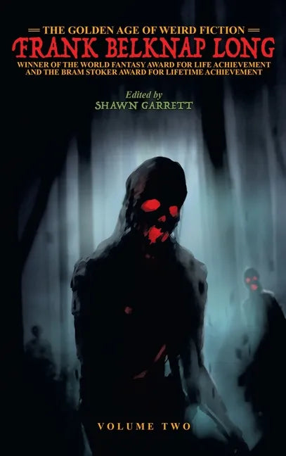 The Golden Age of Weird Fiction: Frank Belknap Long (Vol. 2) - Hardcover