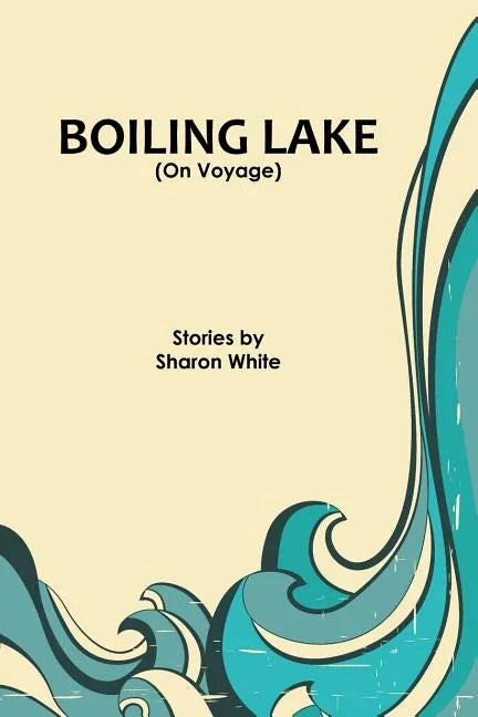 Boiling Lake (On Voyage): short stories - Paperback