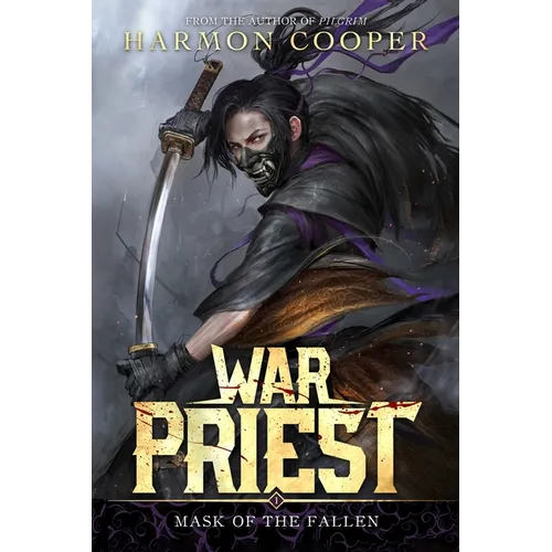 Mask of the Fallen: A Cultivation/Progression Fantasy Series: (War Priest Book One) - Paperback