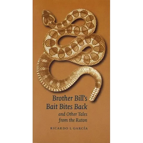 Brother Bill's Bait Bites Back and Other Tales from the Raton - Paperback