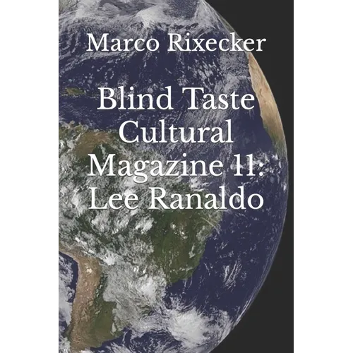 Blind Taste Cultural Magazine 11: Lee Ranaldo - Paperback