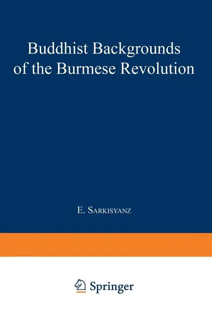 Buddhist Backgrounds of the Burmese Revolution - Paperback