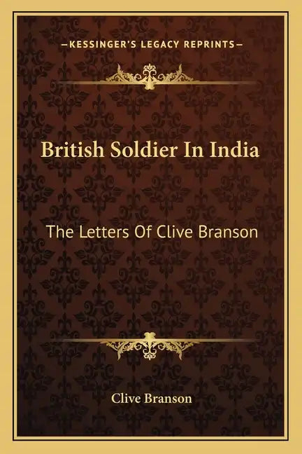 British Soldier in India: The Letters of Clive Branson - Paperback