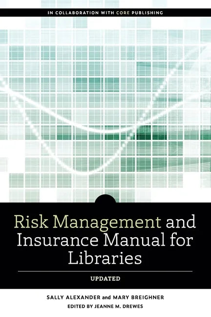 Risk and Insurance Management Manual for Libraries, Updated - Paperback