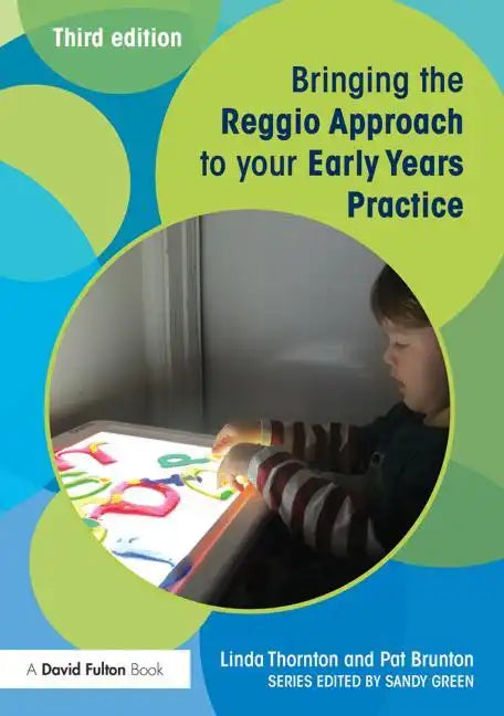 Bringing the Reggio Approach to your Early Years Practice - Paperback