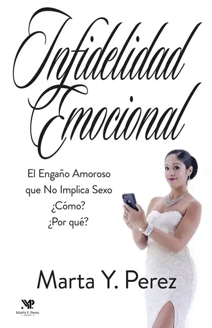 Infidelidad Emocional: El engaño amoroso que no implica sexo - Paperback