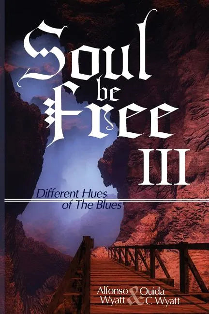 Soul Be Free III: Different Hues of The Blues - Paperback