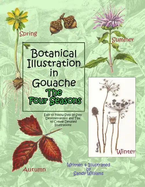 Botanical Illustration in Gouache - The Four Seasons - Paperback