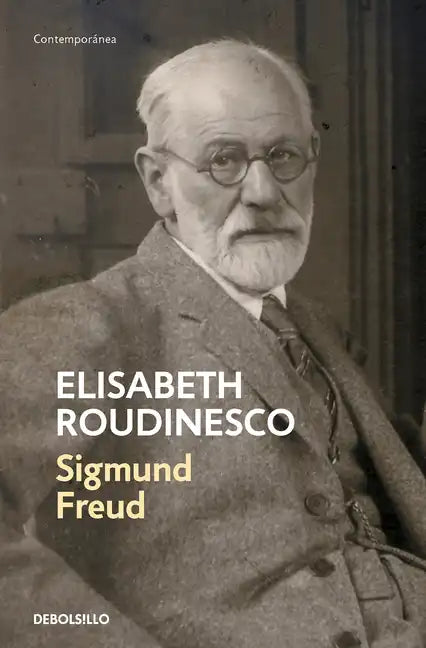 Sigmund Freud: En Su Tiempo Y El Nuestro / Freud: In His Time and Ours - Paperback
