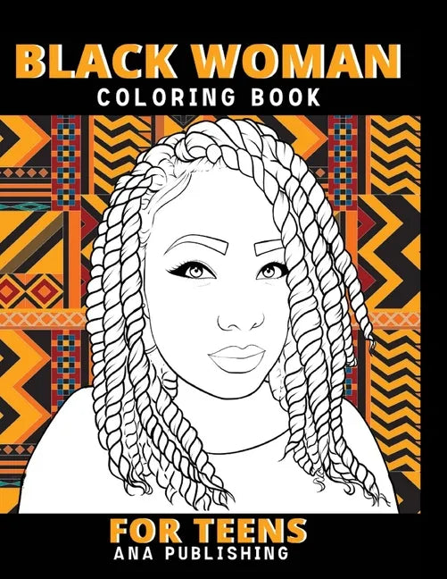 Black Woman Coloring Book for Teens: Afro Woman Coloring Book Teen Inspirational Coloring Books with Inspirational and Motivational Quotes and Sayings - Paperback