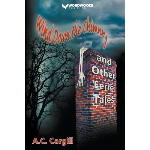 Wind Down the Chimney and Other Eerie Tales - Paperback