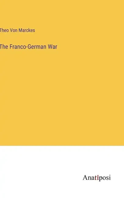 The Franco-German War - Hardcover