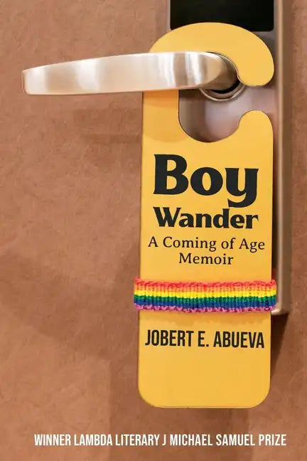 Boy Wander: A Coming of Age Memoir - Paperback