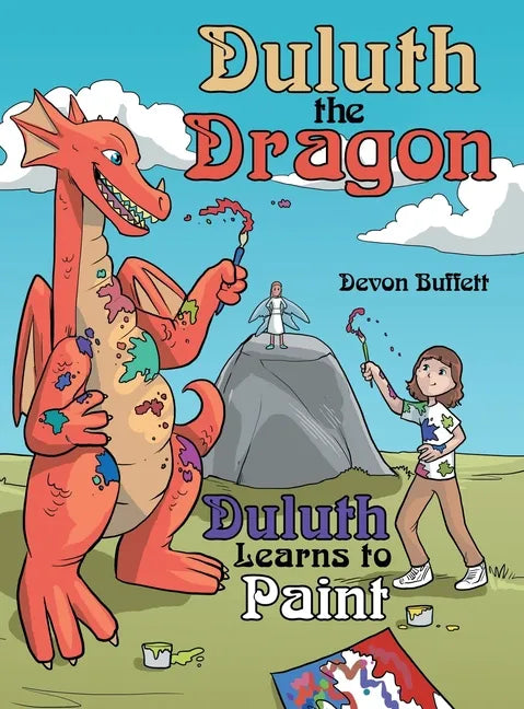Duluth the Dragon: Duluth Learns to Paint - Hardcover
