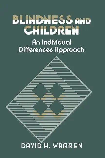 Blindness and Children: An Individual Differences Approach - Paperback