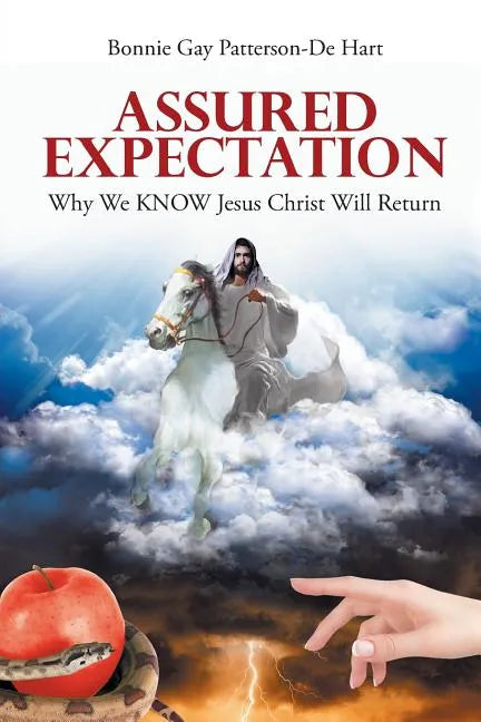 Assured Expectation: Why We KNOW Jesus Christ Will Return - Paperback