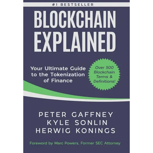 Blockchain Explained: Your Ultimate Guide to the Tokenization of Finance - Hardcover