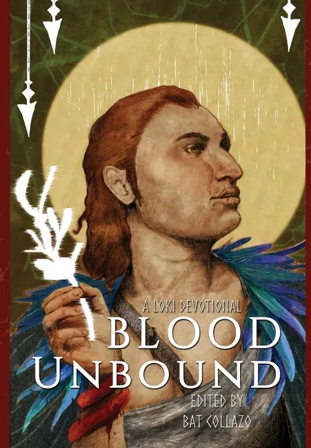 Blood Unbound: A Loki Devotional - Hardcover