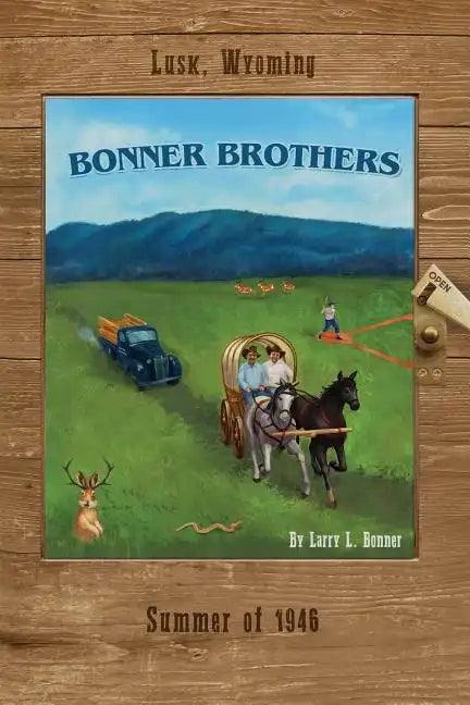 Bonner Brothers: Lusk, Wyoming, Summer of 1946 - Paperback