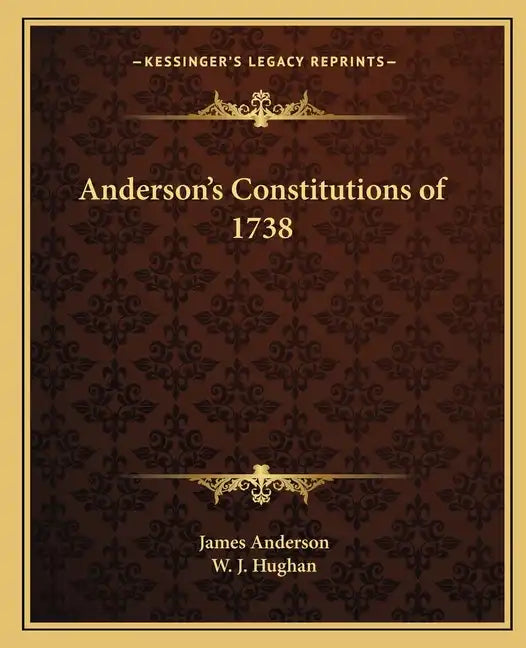 Anderson's Constitutions of 1738 - Paperback